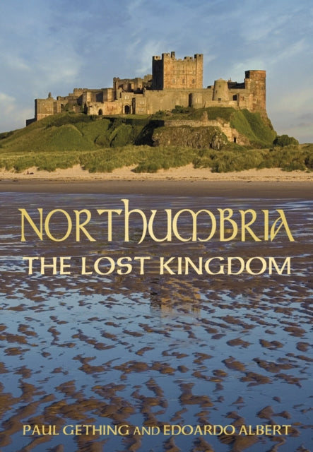 Northumbria The Hidden History By Gething, Paul