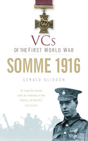 Vcs Of The First World War Somme By Gliddon, Gerald