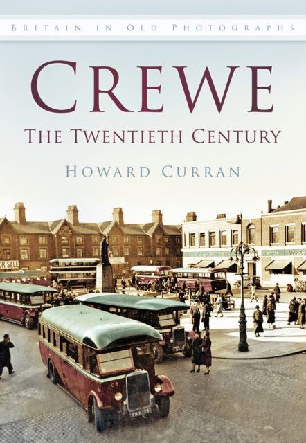 Crewe The Twentieth Century