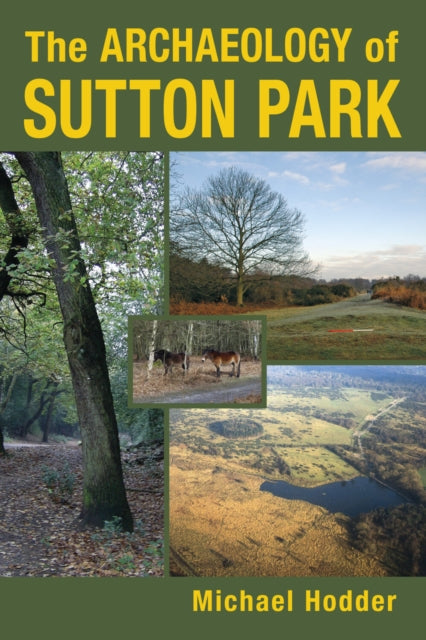Archaeology Of Sutton Park By Hodder, Michael