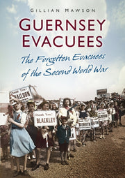 Guernsey Evacuees By Mawson, Gillian