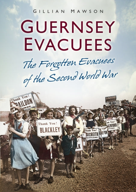 Guernsey Evacuees By Mawson, Gillian