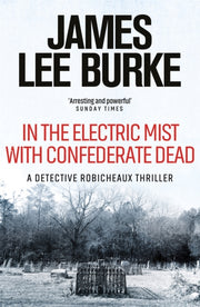 In The Electric Mist With Confederate De