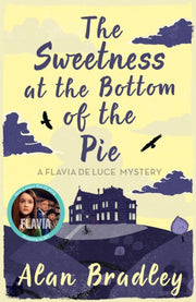 Sweetness At The Bottom Of The Pie By Bradley, Alan
