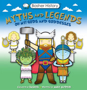 Basher History Myths & Legends