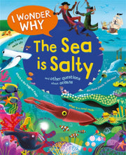 I Wonder Why The Sea Is Salty By Ganeri, Anita