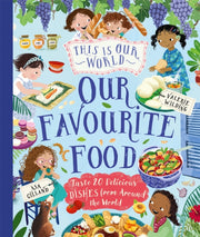 This Is Our World Our Favourite Food By Wilding, Valerie
