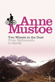 Two Wheels In The Dust By Mustoe, Anne
