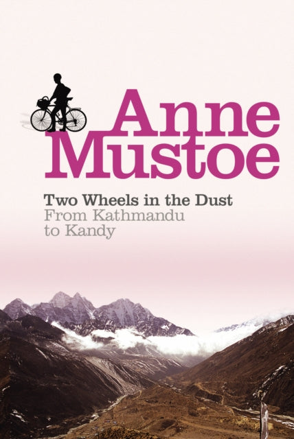 Two Wheels In The Dust By Mustoe, Anne