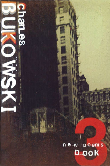 Bukowski New Poems Book Three By Bukowski, Charles,