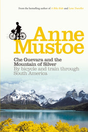 Che Guevara & The Mountain Of Silver By Mustoe, Anne