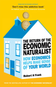 Return Of The Economic Naturalist By Frank, Robert H