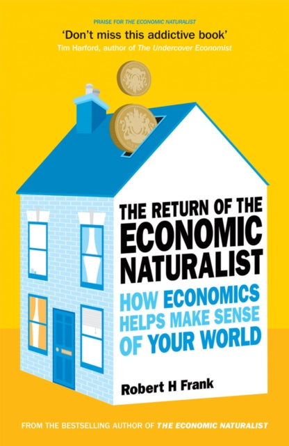 Return Of The Economic Naturalist By Frank, Robert H