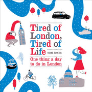 Tired Of London Tired Of Life By Jones, Tom