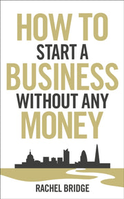 How To Start A Business Without/money