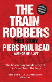 Train Robbers By Read, Piers Paul