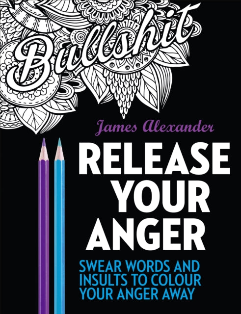 Release Your Anger Colouring Book