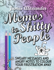 Memos To Shitty People Colouring Book