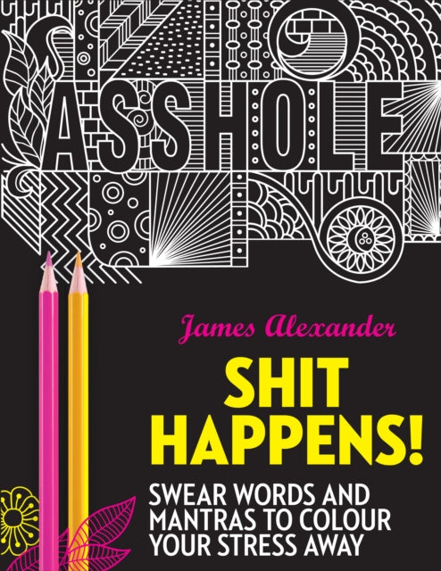 Shit Happens Colouring Book