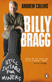 Billy Bragg Still Suitable For Miners