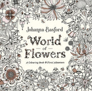 World Of Flowers By Basford, Johanna