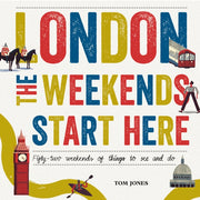 London The Weekend Starts Here By Jones, Tom