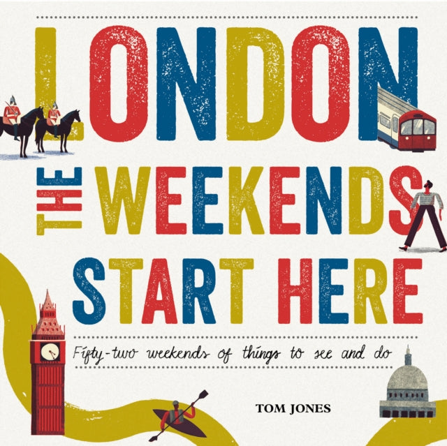 London The Weekend Starts Here By Jones, Tom