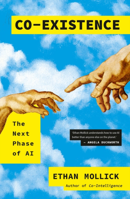 Coexistence The Next Phase Of Ai By Mollick, Ethan