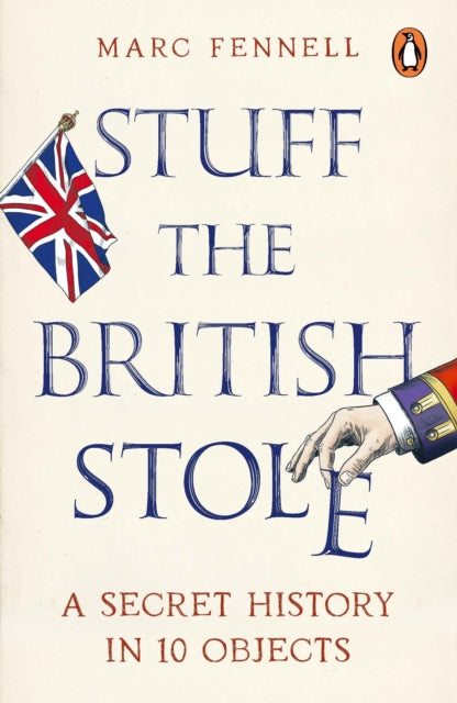 Stuff The British Stole By Fennell, Marc