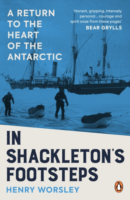 In Shackletons Footsteps By Worsley, Henry