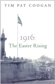 1916 The Easter Rising