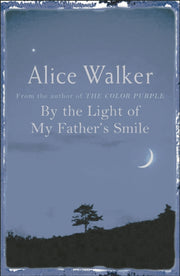 By The Light Of My Father By Alice Walker