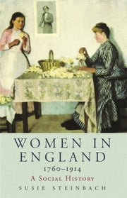 Women In England 1760-1914 By Steinbach, Susie