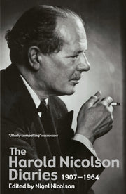 Harold Nicolson Diaries 1907-1963