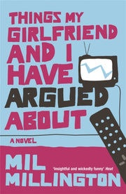 Things My Girlfriend & I Have Argued Abt