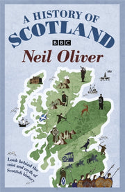 History Of Scotland By Oliver, Neil