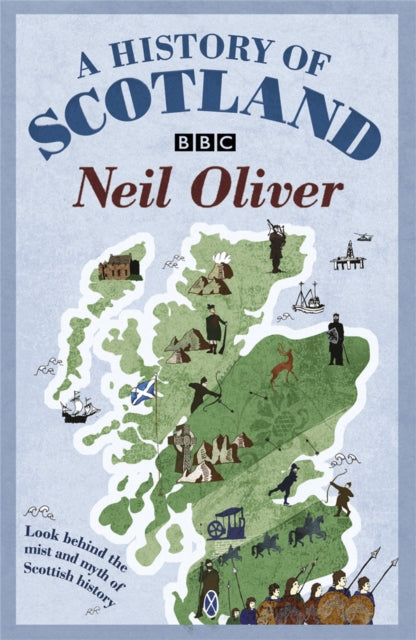 History Of Scotland By Oliver, Neil