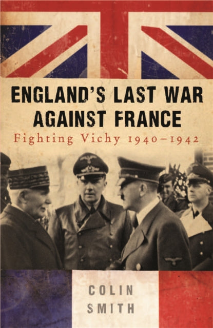 Englands Last War Against France
