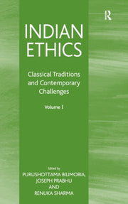 Indian Ethics: Classical Traditions And