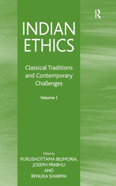 Indian Ethics: Classical Traditions And