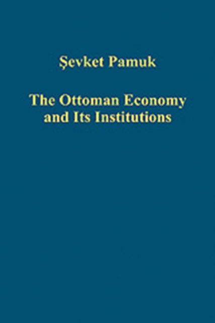 The Ottoman Economy And Its