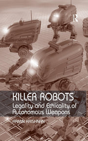 Killer Robots: Legality And Ethicality O