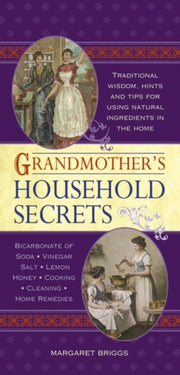 Grandmothers Household Secrets By Briggs, Margaret