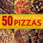 50 Quick & Easy Pizzas