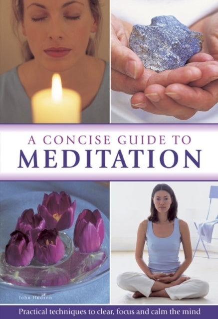 Concise Guide To Meditation