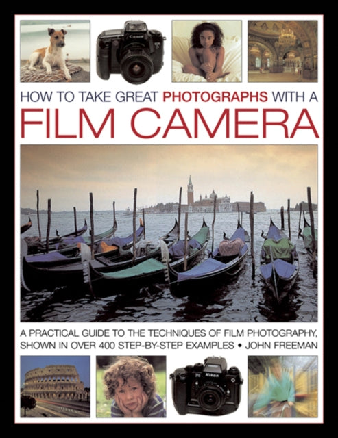 How To Take Great Photographs/film Camer By Freeman, John