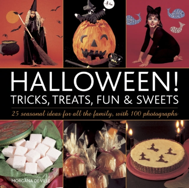 Halloween Tricks Treats Fun & Sweets By Ville, Morgana De