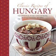 Classic Recipes Of Hungary By Lauta, Silvena Johan