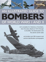 Illustrated Guide To Bombers Of Wwi & Ii