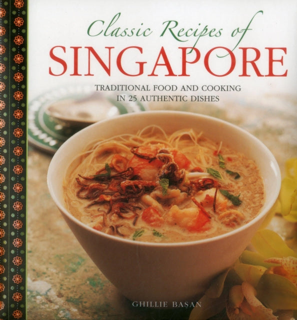 Classic Recipes Of Singapore